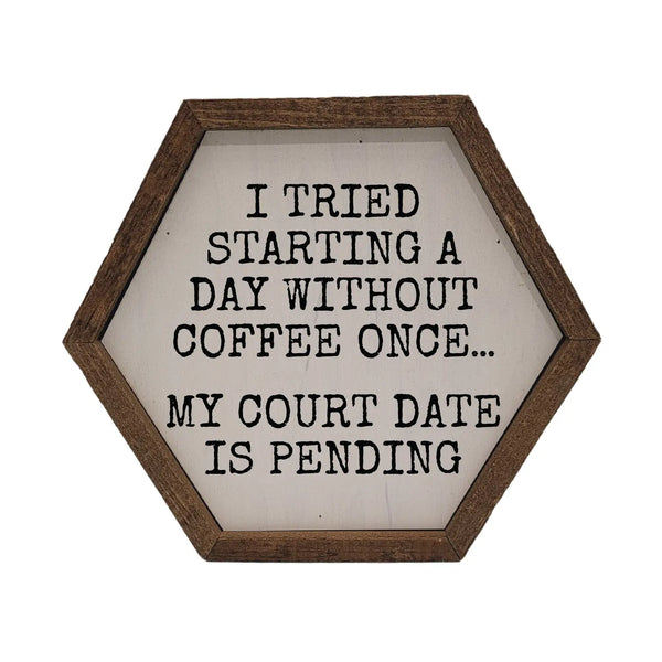 A Day Without Coffee...Sign