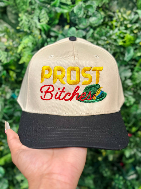 Prost Bitches Embroidered Hat