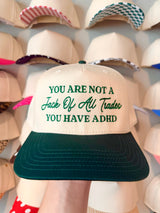 You Are Not A Jack Of All Trades Trucker Hat