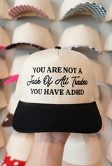 You Are Not A Jack Of All Trades Trucker Hat