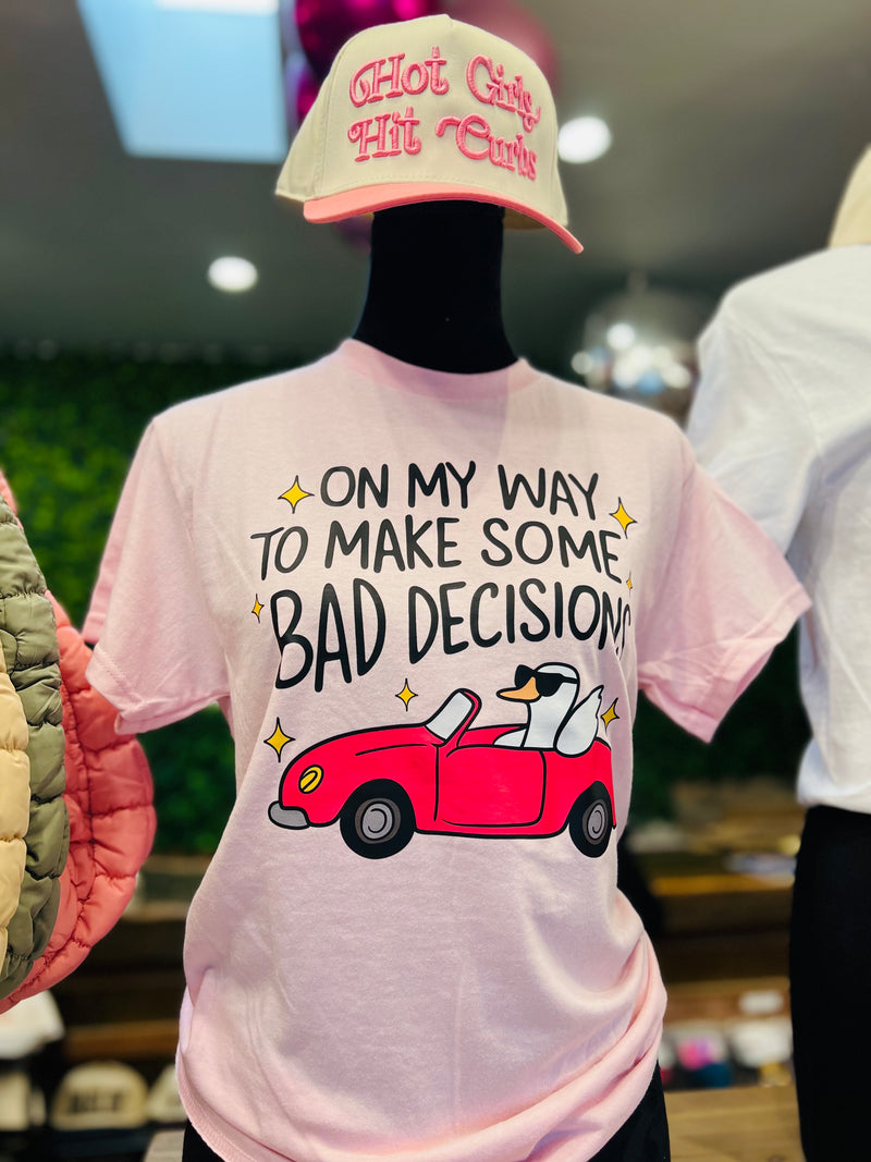 On My Way To Make Bad Decisions Tee (Pink)