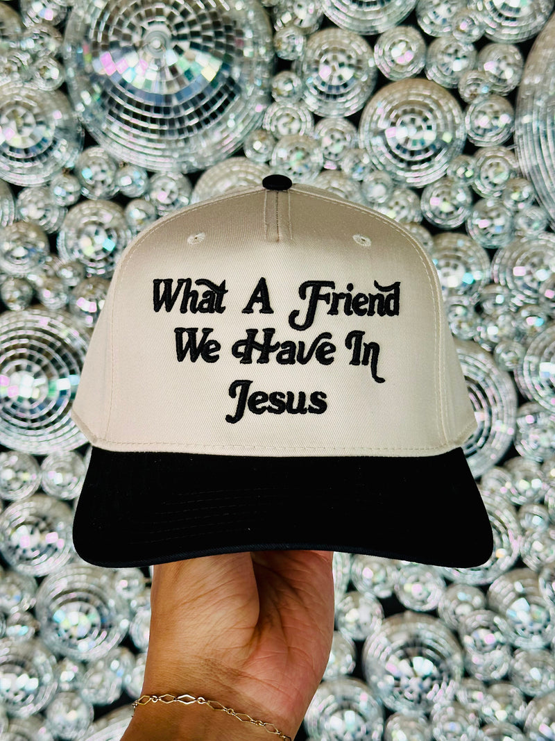 What A Friend We Have In Jesus Embroidered Hat