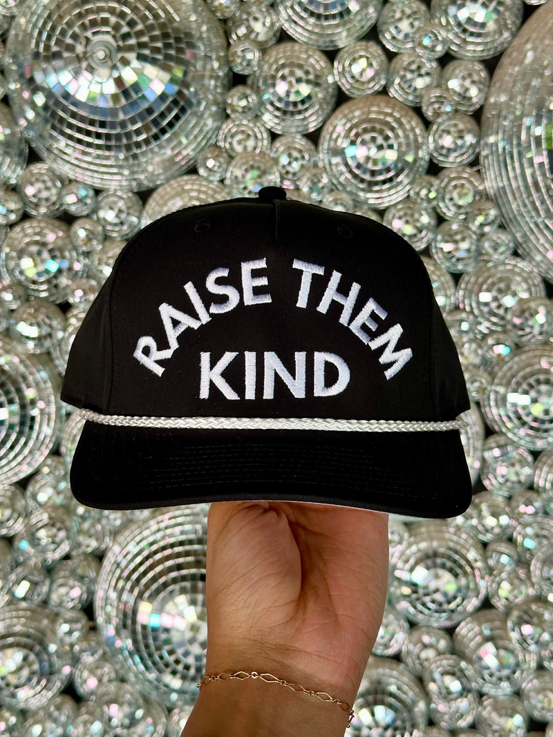 Raise Them Kind Embroidered Hat