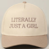 Literally Just A Girl Embroidered Hat - BarBelles Boutique