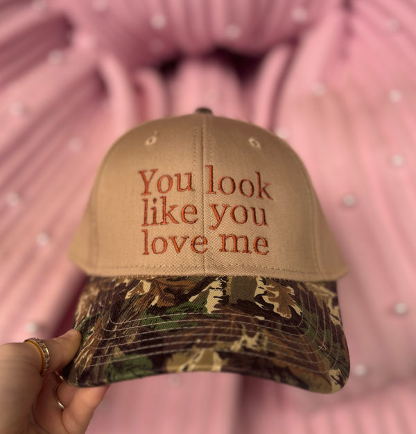 You Look Like You Love Me (CAMO)  Embroidered Hat - BarBelles Boutique