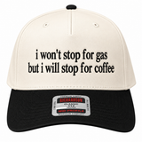 I Won't Stop For Gas...Embroidered Hat - BarBelles Boutique