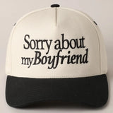 Sorry About My Boyfriend Embroidered Hat - BarBelles Boutique
