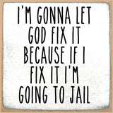 Hilarious Signs - BarBelles Boutique