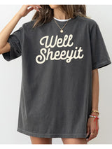 Well Sheeyit Tee