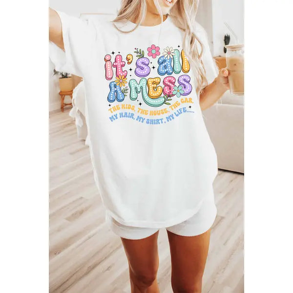 It's All A Hot Mess Graphic Tee