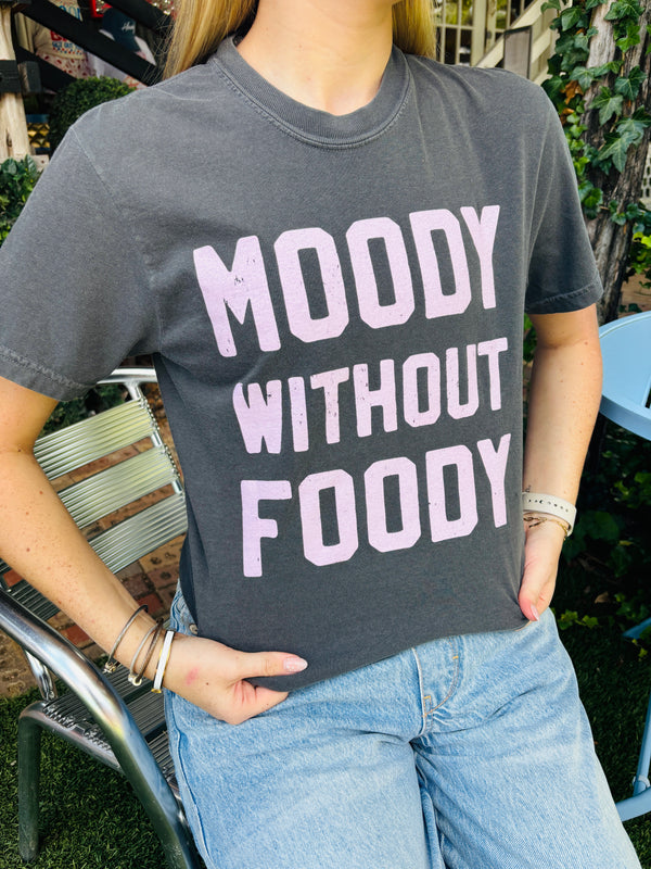 Moody Without Foodie Tee
