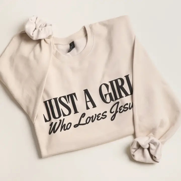 Just A Girl Who Loves Jesus Sweatshirt