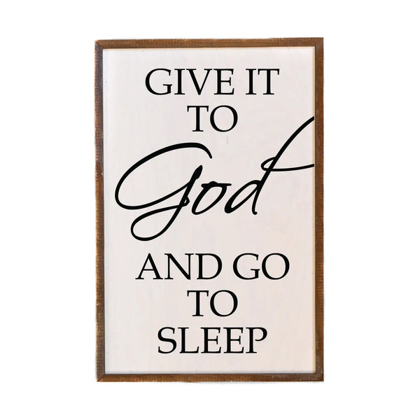 Give It To God & Go To Sleep Sign