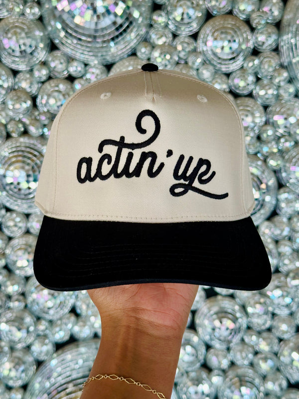 Actin’ Up Embroidered Hat