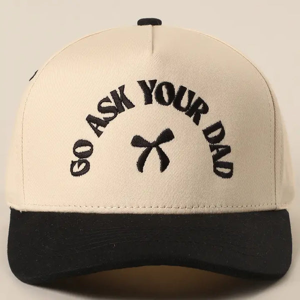 Go Ask Your Dad Embroidered Hat