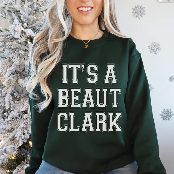 It's A Beaut Clark Sweatshirt