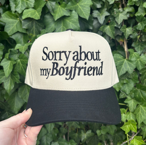 Sorry About My Boyfriend Embroidered Hat