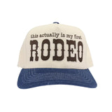This Is Actually My First Rodeo Embroidered Hat