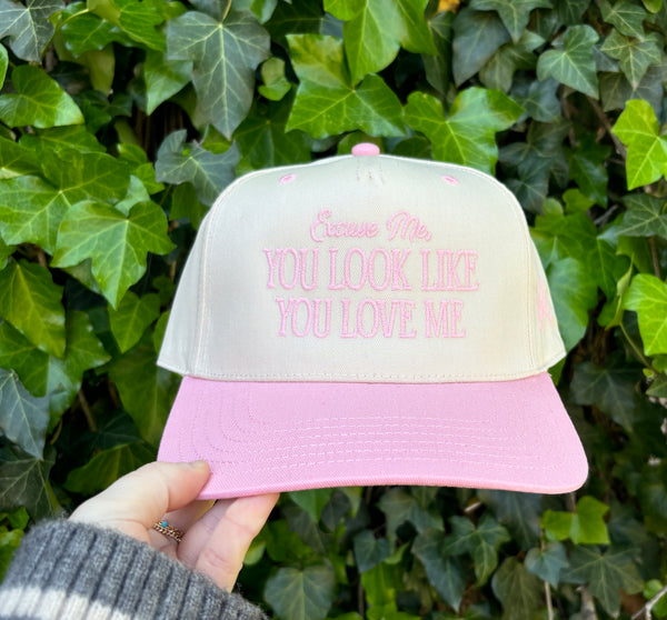 You look Like You Love Me Embroidered Hat