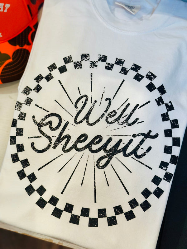 Well Sheeyit Tee