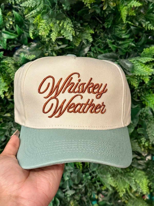 Whiskey Weather Embroidered Hat