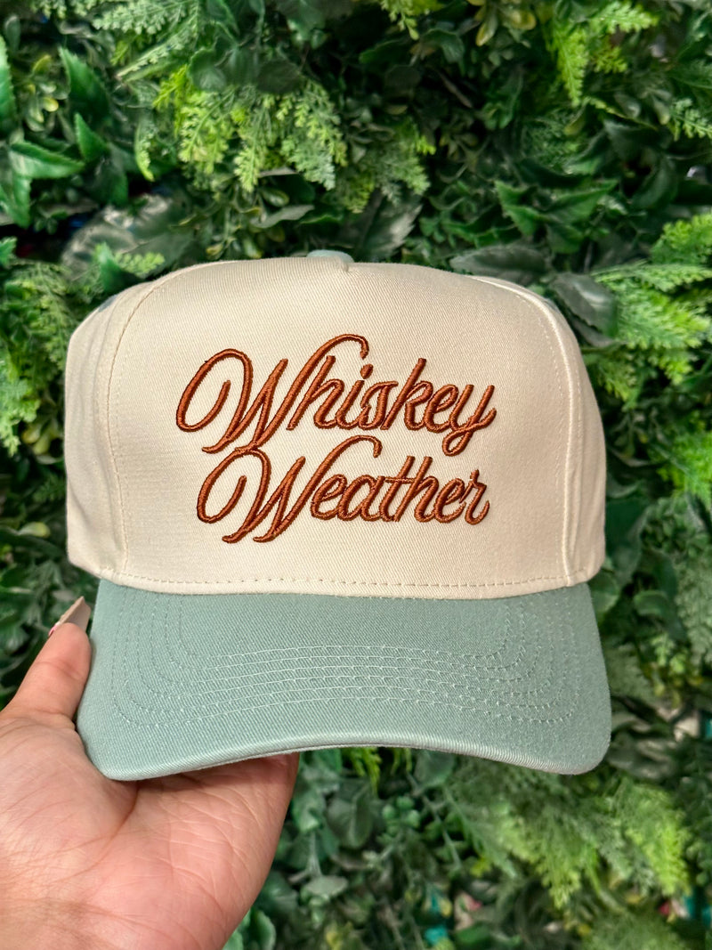 Whiskey Weather Embroidered Hat