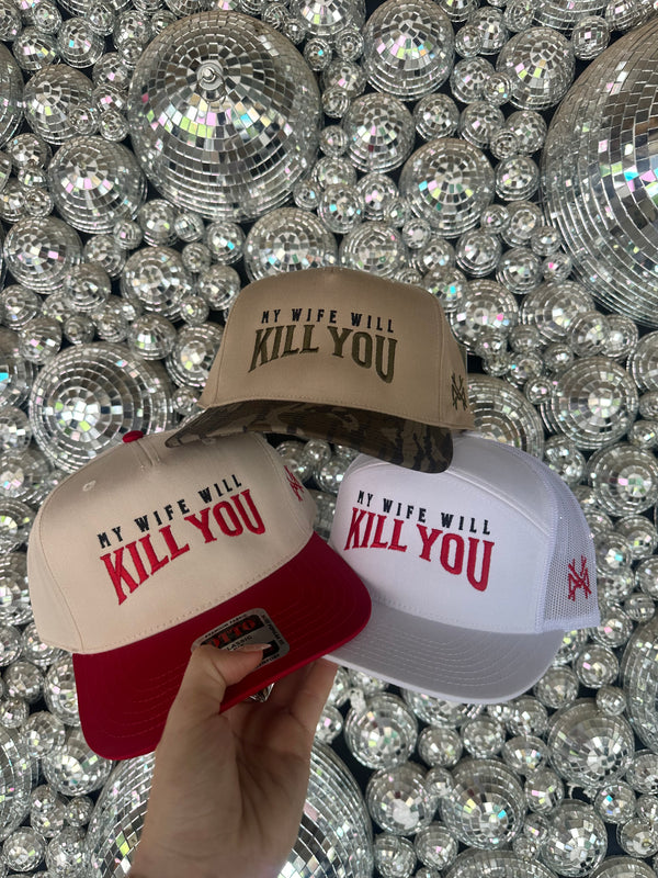 My Wife Will Kill You Embroidered Hat