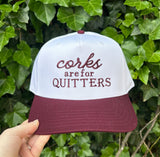 Corks Are Quitters Embroidered Hat