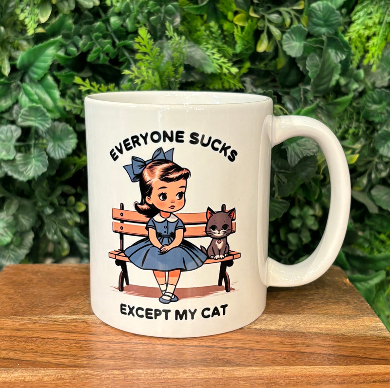 Everyone Sucks Except My Cat