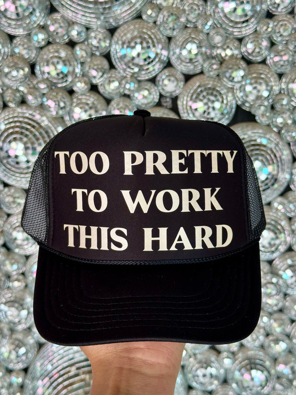 Too Pretty To Work This Hard Hat
