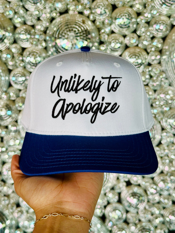 Unlikely To Apologize Embroidered Hat