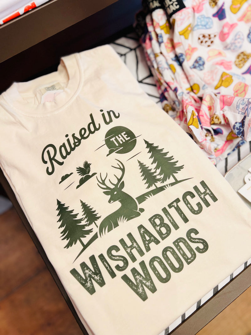 Raised In Wishabitch Woods