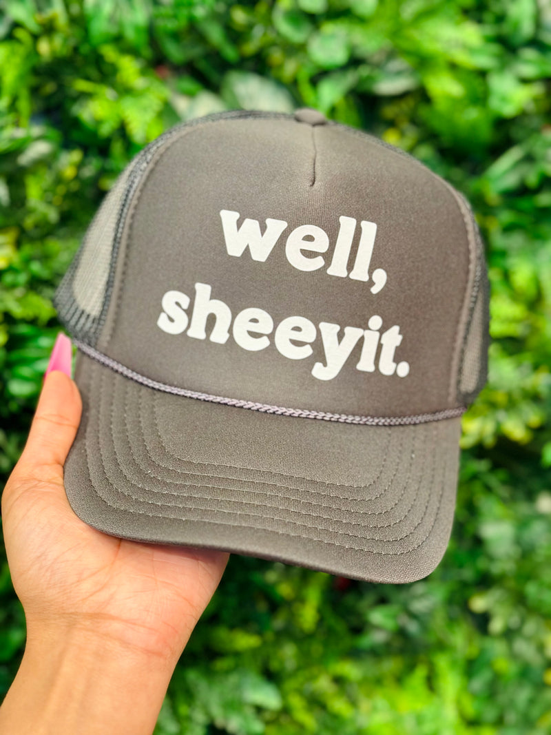 Well Sheeyit Trucker Hat - BarBelles Boutique