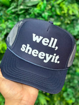 Well Sheeyit Trucker Hat - BarBelles Boutique