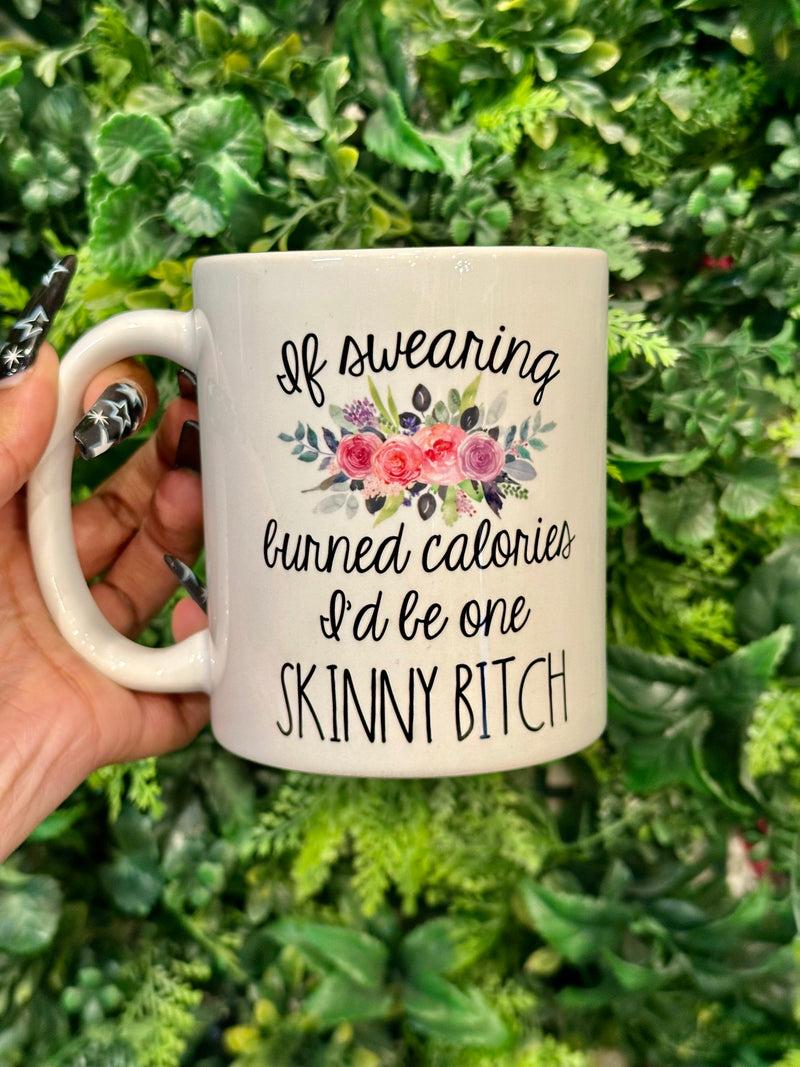 If Swearing Burned Calories, I'd Be One Skinny Bitch