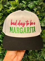 Bad Day To Be A Margarita Embroidered Hat