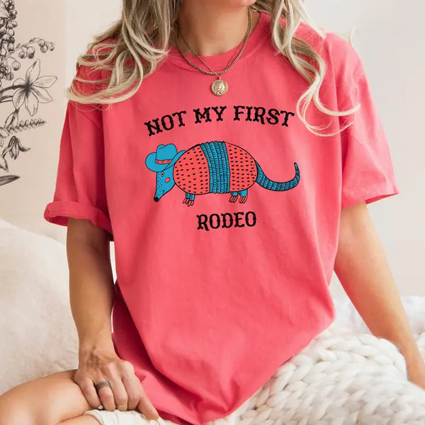 Not My First Rodeo Tee