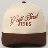 Y'all Need Jesus Embroidered Hat