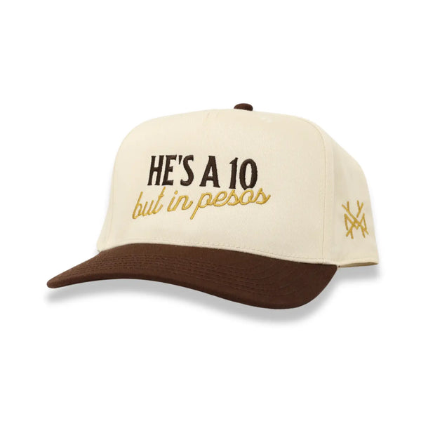 He's A 10 But In Pesos Embroidered Hat