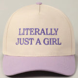 Literally Just A Girl Embroidered Hat - BarBelles Boutique