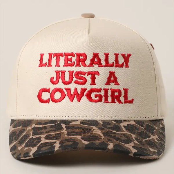 Literally Just A Cowgirl Embroidered Hat