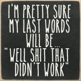 Hilarious Signs - BarBelles Boutique