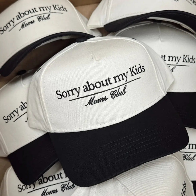 Sorry About My Kids Embroidered Hat