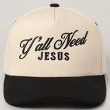 Y'all Need Jesus Embroidered Hat