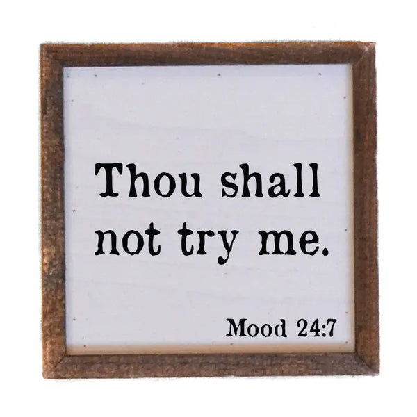 Thou Shall Not Try Me Sign