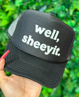 Well Sheeyit Trucker Hat - BarBelles Boutique