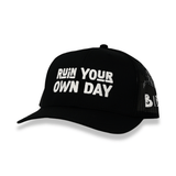Ruin Your Own Day | Be A Man - BarBelles Boutique